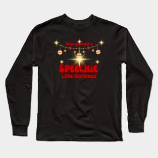 Christmas Speech Language Pathology, Speech therapy, speech path, slp, slpa Long Sleeve T-Shirt